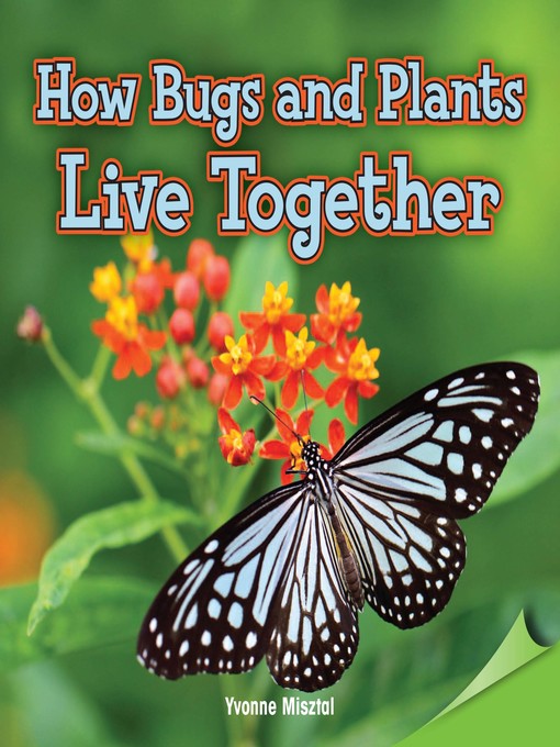 Title details for How Bugs and Plants Live Together by Yvonne Misztal - Wait list